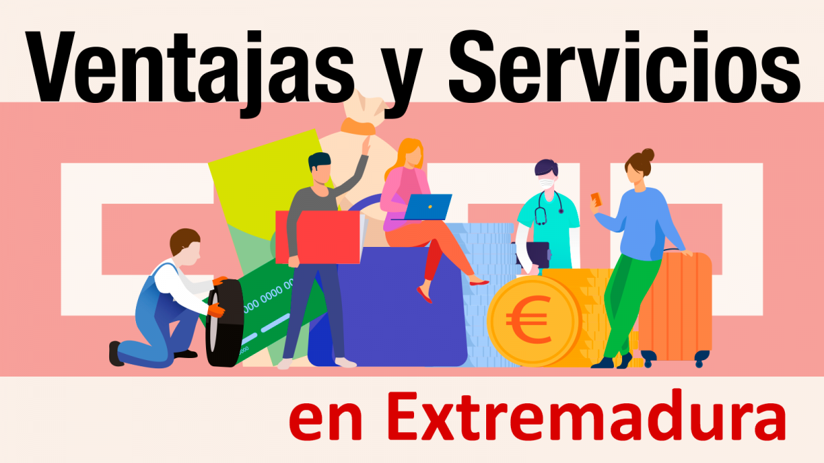 Ventajas y Servicios en Extremadura