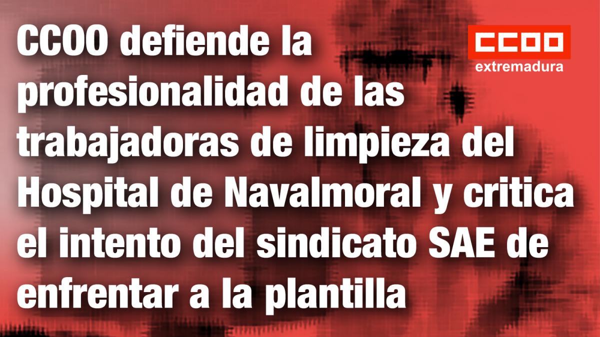 CCOO defiende la profesionalidad de las trabajadoras de limpieza del Hospital de Navalmoral