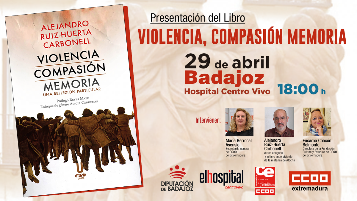 "Violencia, Compasión y Memoria”.