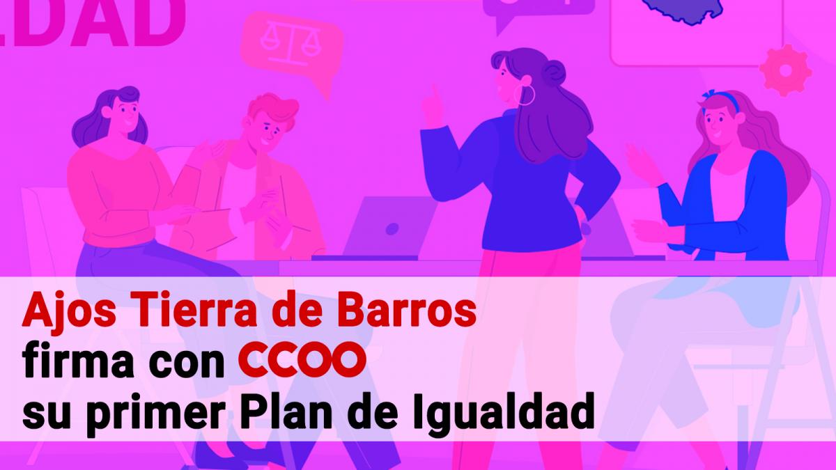 Ajos Tierra de Barros firma con CCOO su primer Plan de Igualdad
