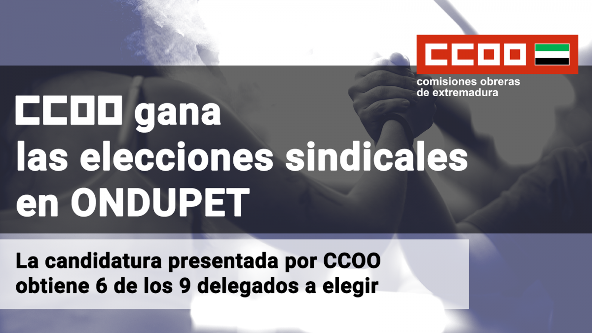 CCOO gana por mayoría absoluta las elecciones sindicales en la empresa Ondupet