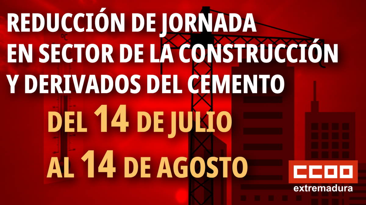 REDUCCIÓN DE JORNADA EN SECTOR DE LA CONSTRUCCIÓN Y DERIVADOS DEL CEMENTO